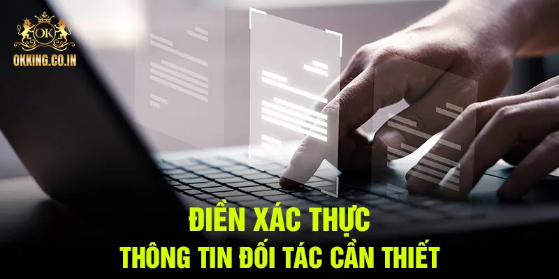 Điền xác thực thông tin đối tác cần thiết
