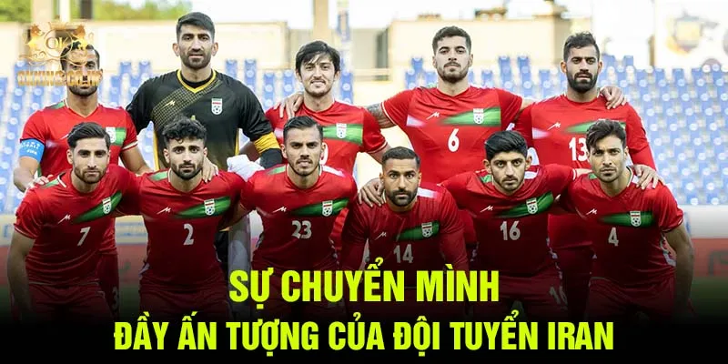 Sự chuyển mình đầy ấn tượng của đội tuyển Iran