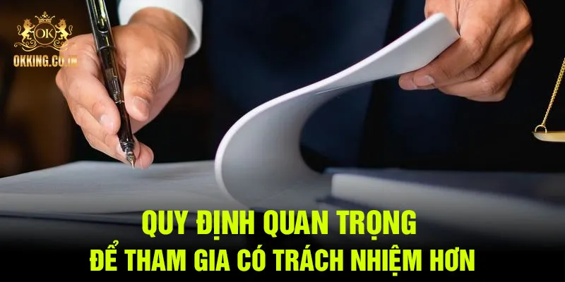 Quy định quan trọng để tham gia có trách nhiệm hơn